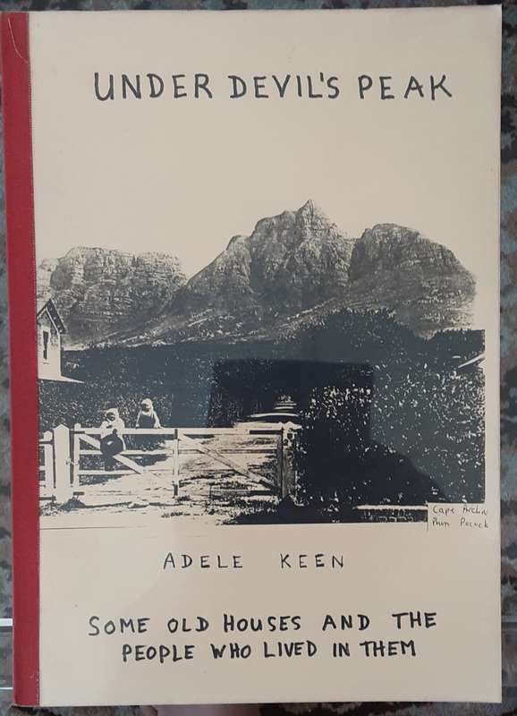 Under Devil`s Peak, Some Old Houses and the People Who Lived in Them by Adele Keen