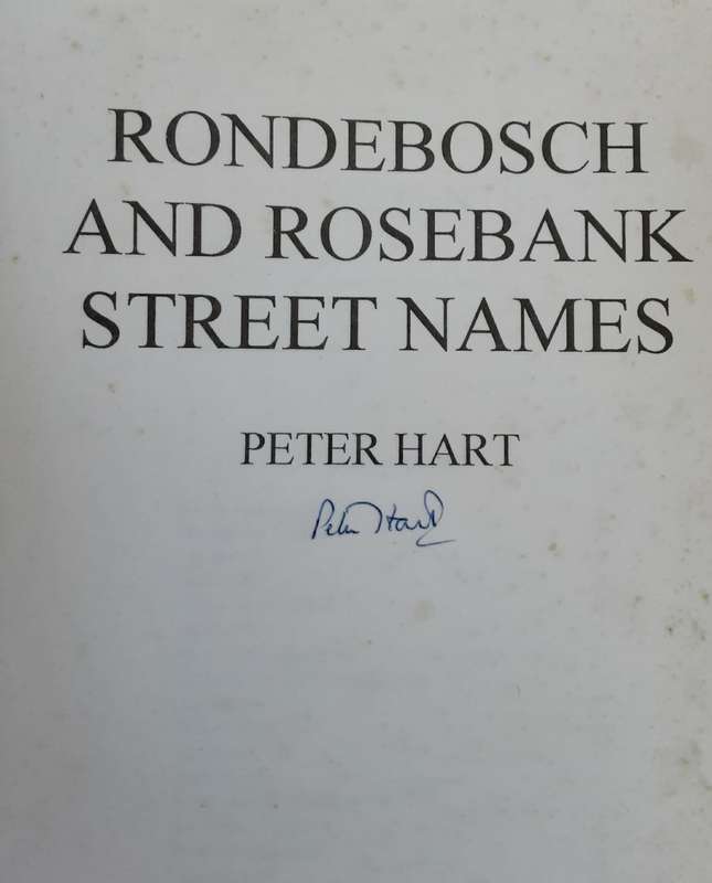Rondebosch and Rosebank Street Names by Peter Hart **Signed Copy ***
