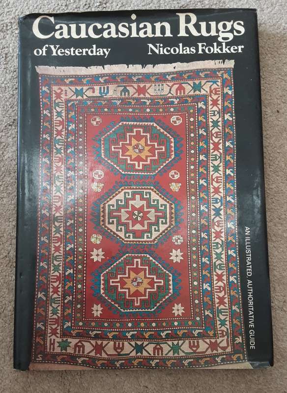 Caucasian Rugs of Yesterday Nicolas Fokker