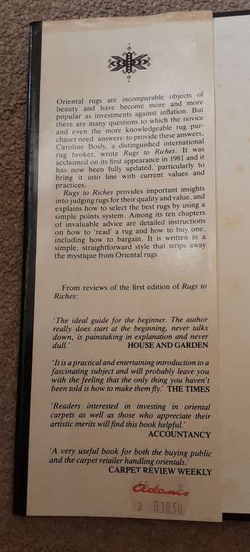 Rugs to Riches, an Insiders Guide to Oriental Rugs by Caroline Bosly