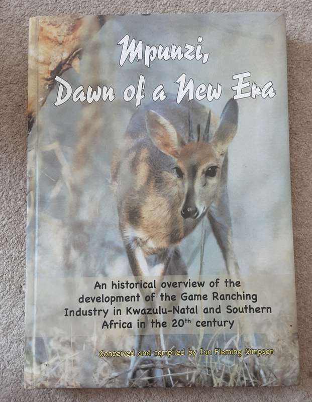 Mpunzi, Dawn of a New Era conceived and compiled by Ian Fleming Simpson *Signed Copy *