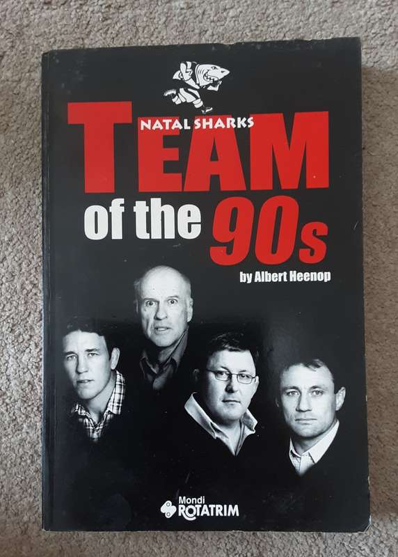 Natal Sharks Team of the 90s by Albert Heenop **Signed by 8 Sharks Players***