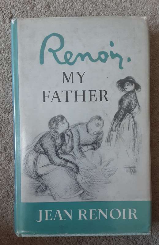 Renoir My Father by Jean Renoir