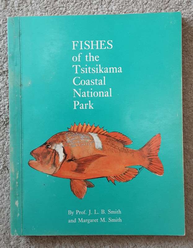 Fishes of the Tsitsikama Coastal National Park by Prof J L B Smith