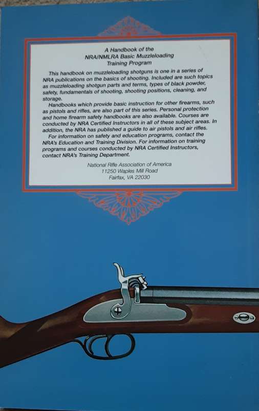The Muzzleloading Shotgun Handbook , A Publication of the National Rifle Association  of America
