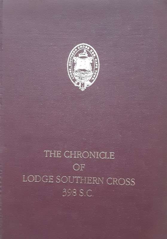 The Chronicle of Lodge Southern Cross no 398 on the roll of Grand Lodge Scotland 1860 to 1981
