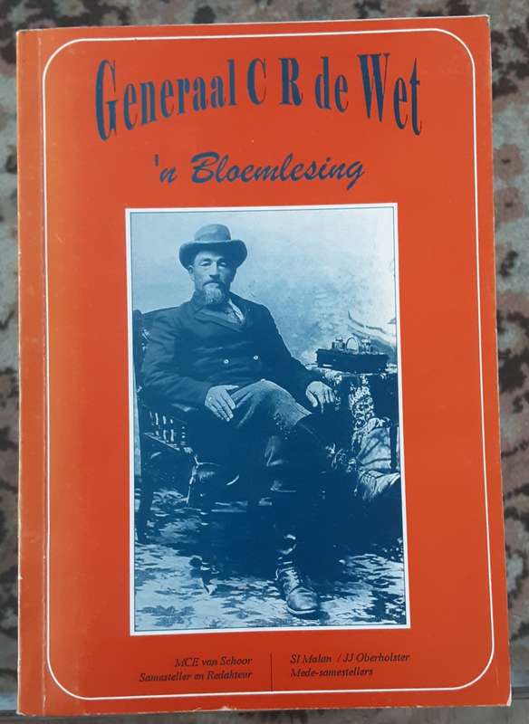 Generaal C R de Wet n Bloemlesing by Van Schoor, Malan & Oberholster