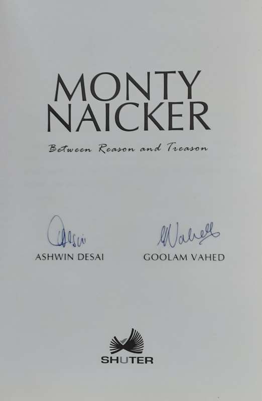 Monty Naicker, Between Reason & Treason by Ashwin Desai & Goolam Vehad **Signed by both authors**