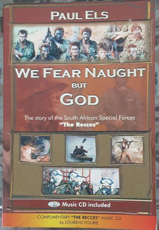 We Fear Naught But God, The Story of the South African Special Forces The Recces by Paul Els