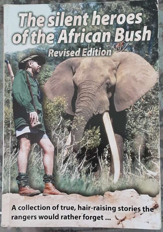 The Silent Heroes of the African Bush revised edition by Jan Roderigues