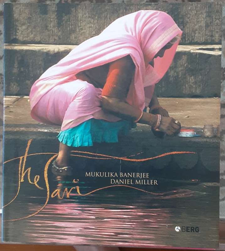 The Sari by Mukulika Banerjee & Daniel Miller