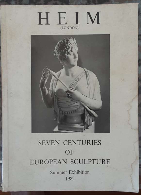 Seven Centuries of European Sculpture Summer Exhibition 1982  Heim London
