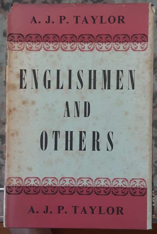 Englishmen and Others by A J P Taylor