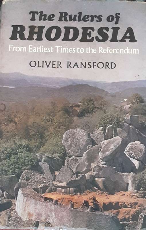 The Rulers of Rhodesia from Earliest Times to the Referendum by Oliver Ransford