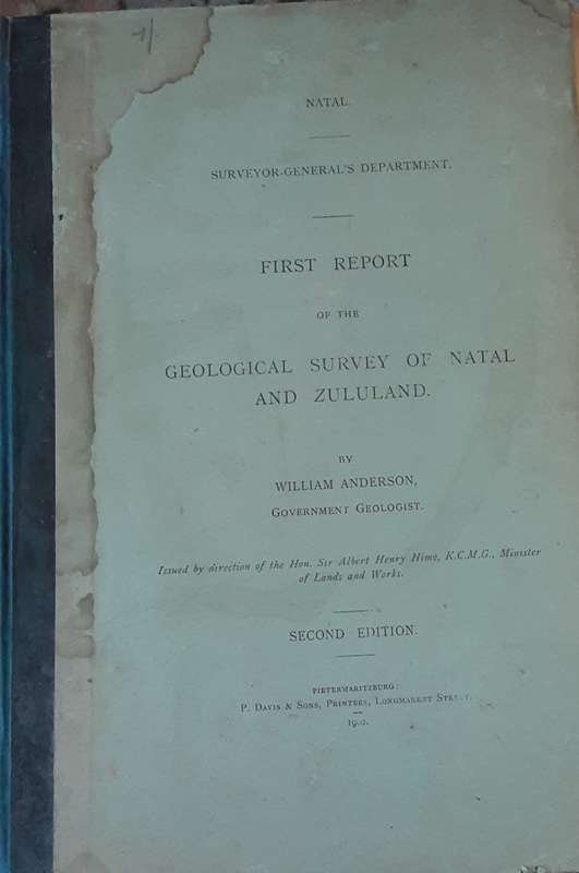 First Report of the Geological Survey of Natal & Zululand by W Anderson 1902