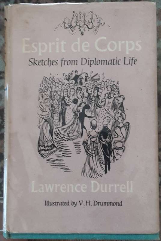 Esprit de Corps, Sketches from Diplomatic Life by Lawrence Durrell illustrated by Drummond