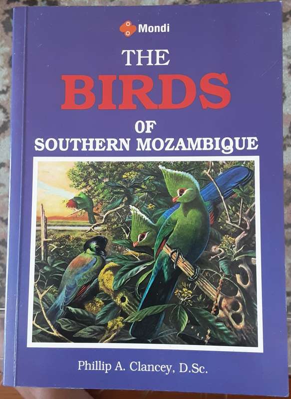 The Birds of Southern Mozambique by Phillip A Clancey **SIGNED COPY**