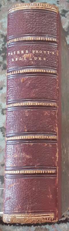 The Reliques of Father Prout collected  & arranged by Oliver Yorke illustrated by A Croquis 1866