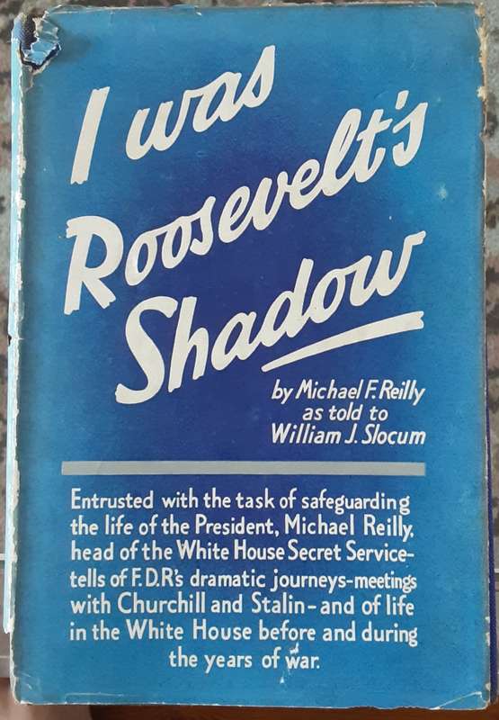 I Was Roosevelts Shadow by Michael Riley as told to William Slocum