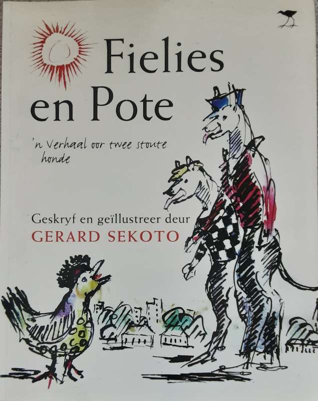 Fielies en Pote, Geskryf en Geillustreer deur Gerard Sekoto