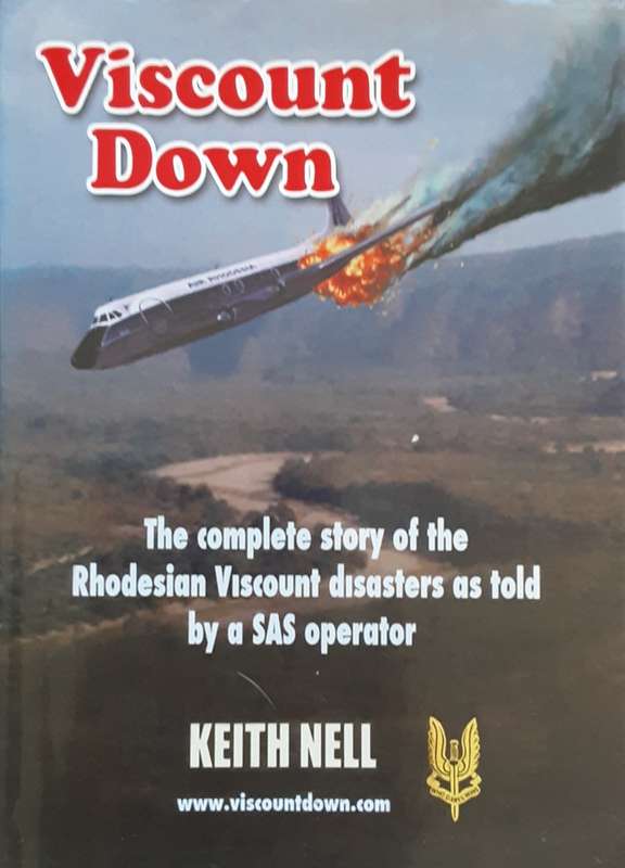 Viscount Down, complete story of the Rhodesian Viscount disasters told by Keith Nell **Signed Copy *