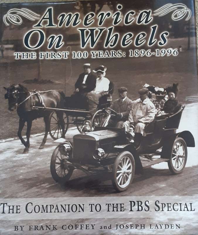 America on Wheels, The First 100 Years 1896-1996 by Frank Coffey and Joseph Layden