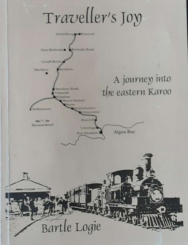 Traveller`s Joy A Journey into the Eastern Karoo by Bartle Logie **Signed Copy **