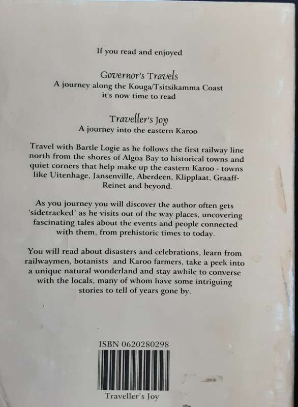 Traveller`s Joy A Journey into the Eastern Karoo by Bartle Logie **Signed Copy **