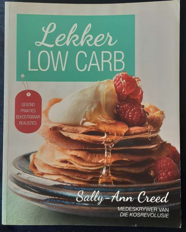 Lekker Low Carb by Sally Ann Creed **text in Afrikaans **