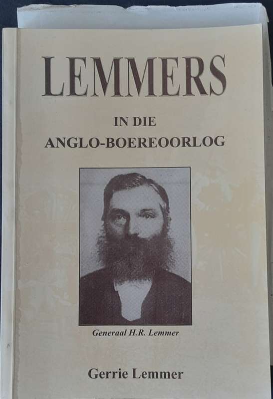 Lemmers in die Anglo-Boereoorlog, Generaal H R Lemmer by Gerrie Lemmer