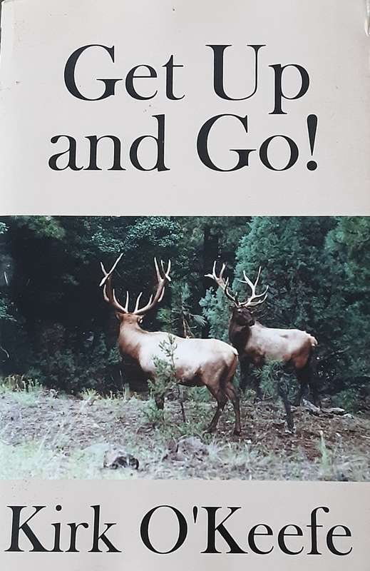 Get Up and Go! By Kirk O`Keefe **Signed Copy **