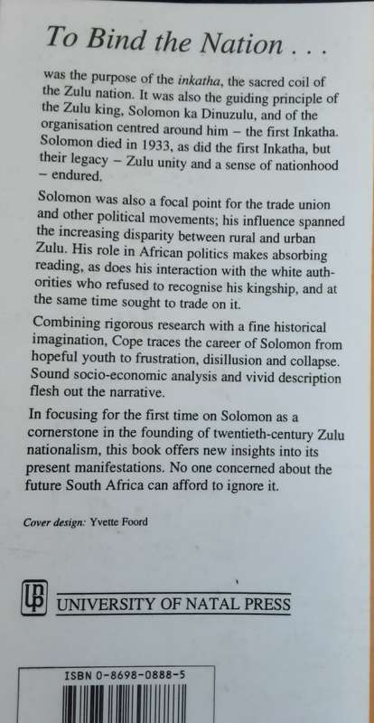To Bind the Nation, Solomon kaDinuzulu and Zulu Nationalism 1913 1933 by Nicholas Cope