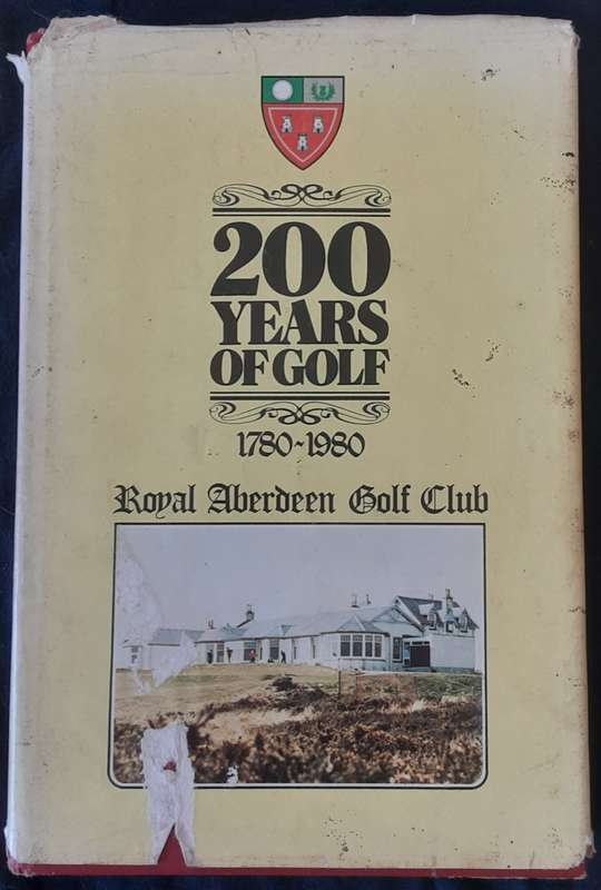 200 Years of Golf 1780 1980 Royal Aberdeen Golf Club by Graeme Mearns limited edition nbr 131