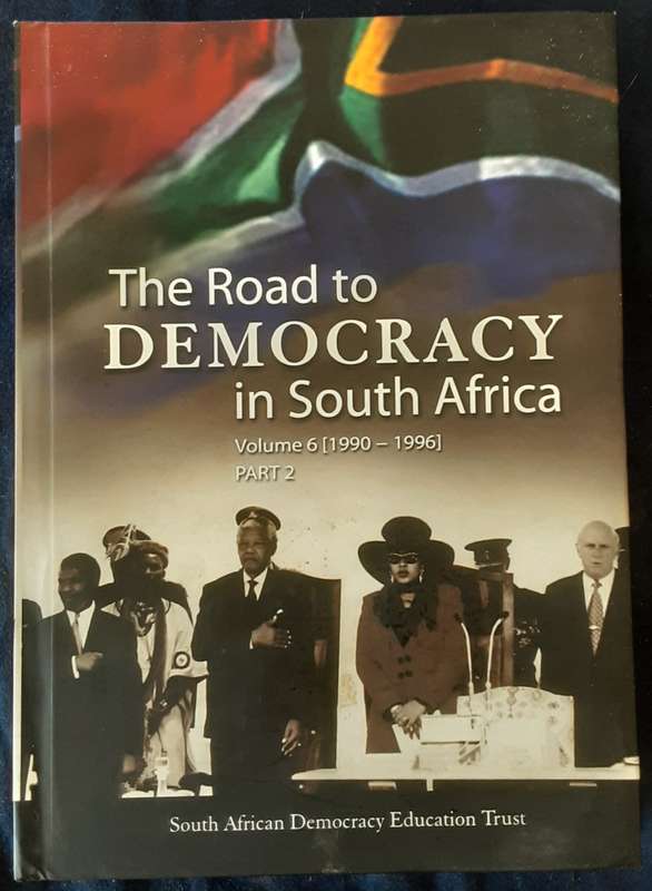 The Road to Democracy in South Africa Volume 6 1990 1996 Part 2