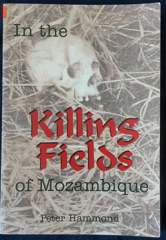In the Killing Fields of Mozambique by Peter Hammond