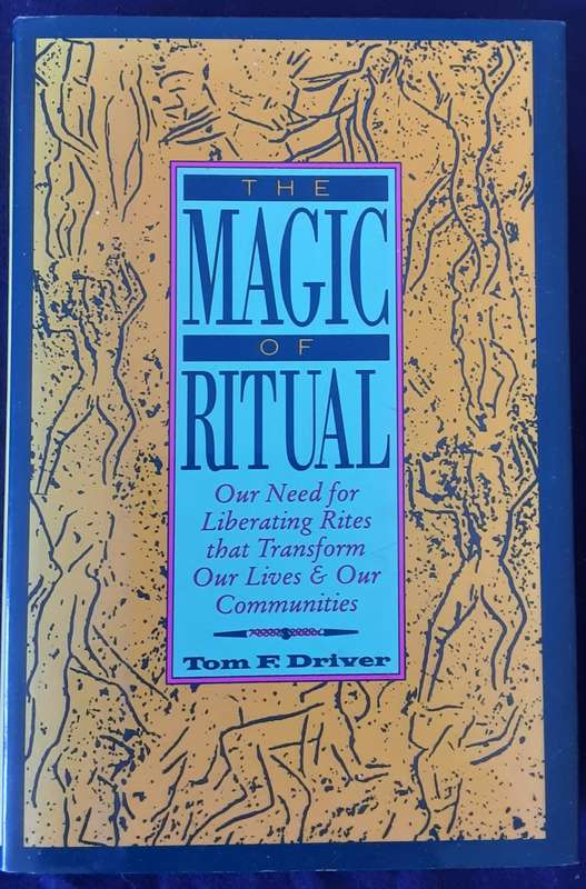 The Magic of Ritual  by Tom F Driver
