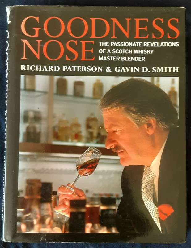 Goodness Nose, Passionate Revelations of a Scotch Whiskey Master Blender Richard Paterson **Signed**