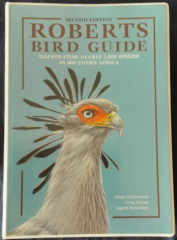 Roberts Birds Guide Second Edition by Chittenden, Davies and Weiersbye
