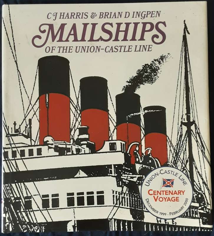 Mailships of the Union Castle Line , Centenary Voyage 1999/2000 by Ingpen **Signed Copy **