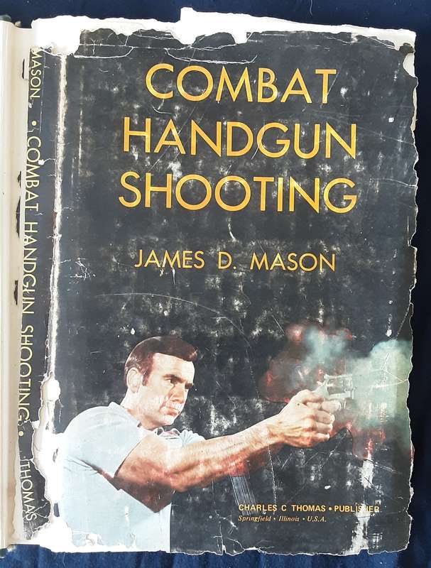 Combat Handgun Shooting by James D Mason