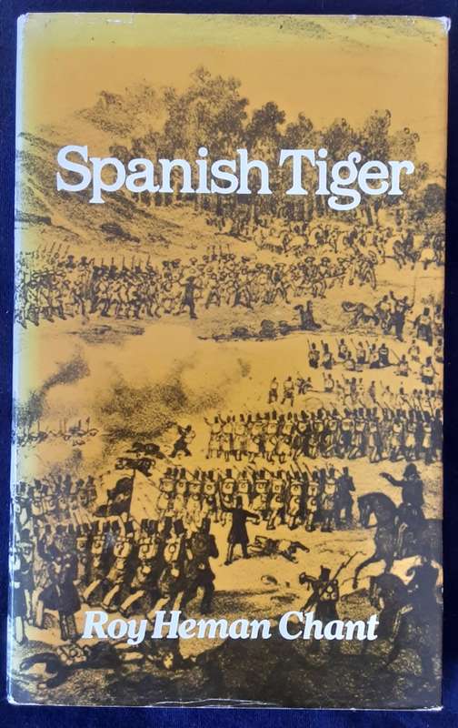 Spanish Tiger, the Life and Times of Ramon Cabrera by Roy Heman Chant