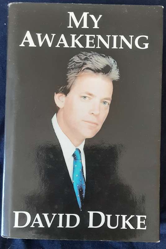 My Awakening, A Path to Racial Understanding  by David Duke **Signed Copy **