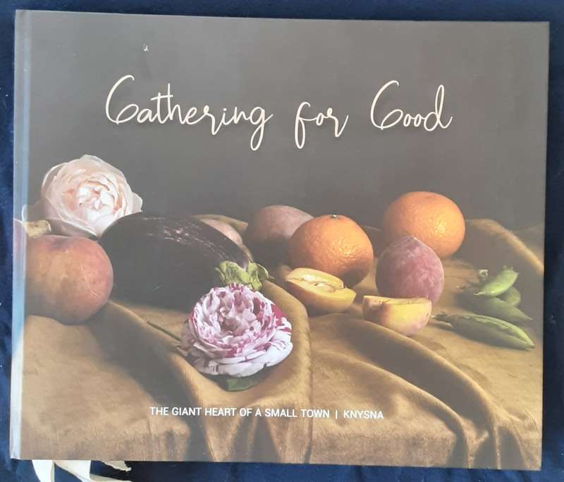 Gathering For Good The Giant Heart of a Small Town Knysna **limited edition nbr 38/1000**