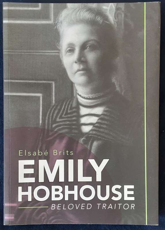 Emily Hobhouse Beloved Traitor by Elsabe Brits