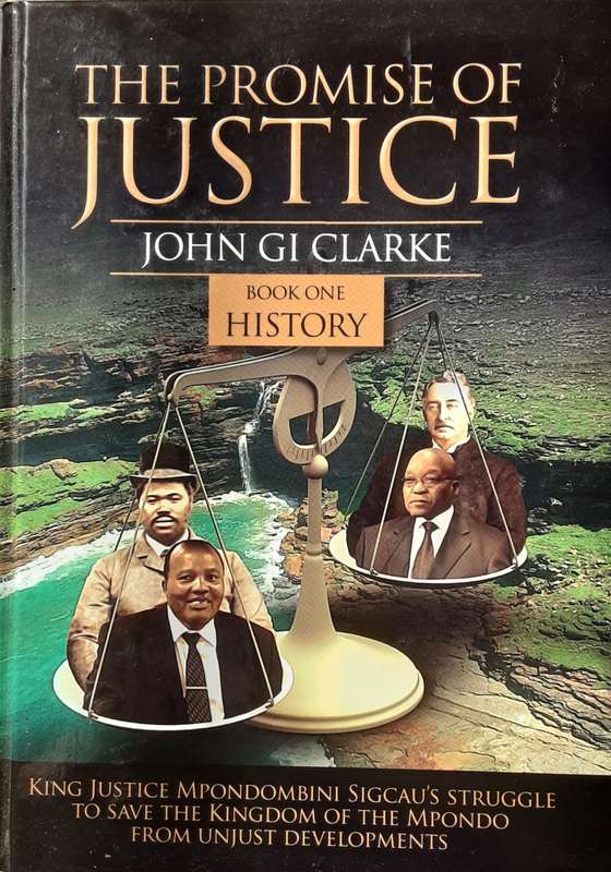 The Promise of Justice Book One History by John GI Clarke **Signed Copy **