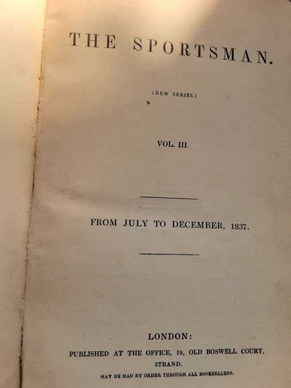 The Sportsman Vol III from July to December 1837 with index