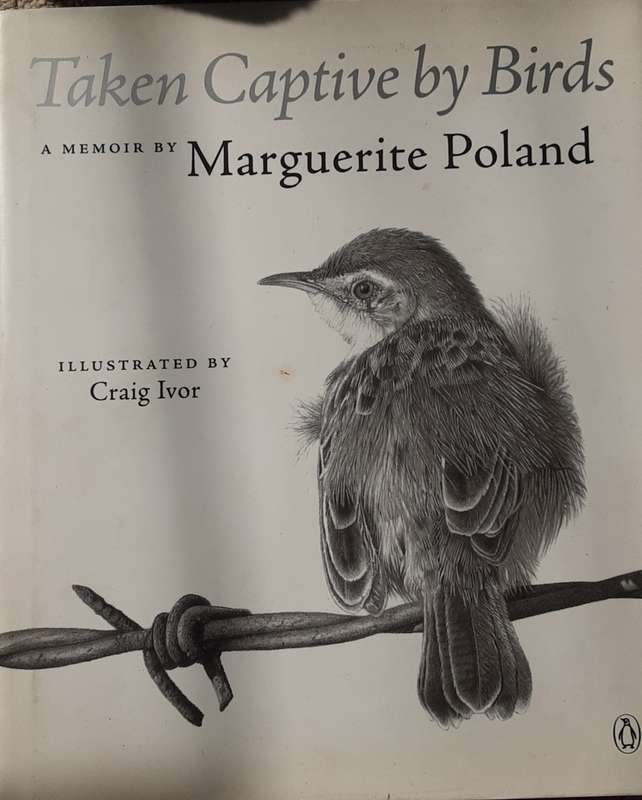 Taken Captive by Birds A Memoir by Marguerite Poland