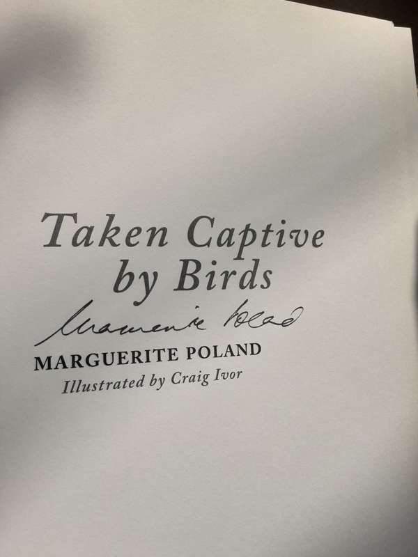Taken Captive by Birds A Memoir by Marguerite Poland **SIGNED COPY **