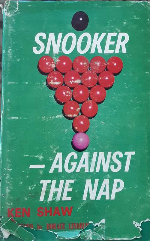 Snooker - Against The Nap by Ken Shaw ***SIGNED by Ray Reardon & Horace Lindrum**