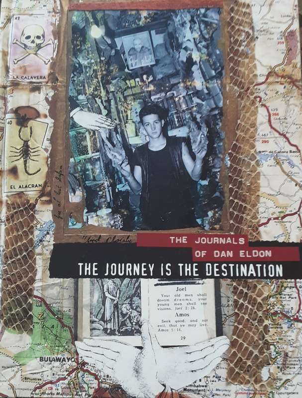 The Journey is the Destination The Journals of Dan Eldon